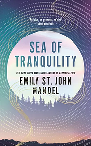 Sea of Tranquility by Emily St. John Mandel