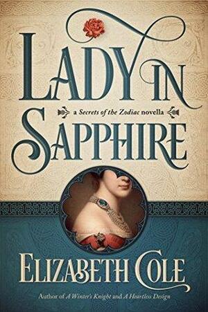 Lady in Sapphire: A Secrets of the Zodiac Novella by Elizabeth Cole