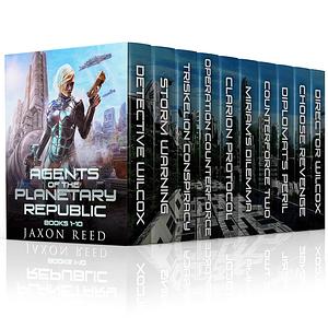 Agents of the Planetary Republic Books 1-10 by Jaxon Reed, Jaxon Reed