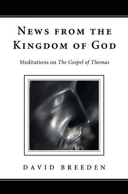 News from the Kingdom of God by Steven Schroeder, David Breeden