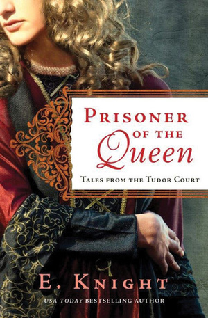 Prisoner of the Queen by E. Knight