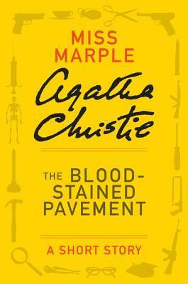 The Blood-Stained Pavement: A Short Story by Agatha Christie