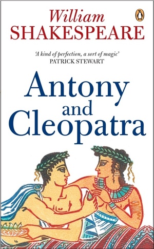 Antony and Cleopatra by William Shakespeare