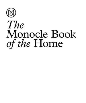 The Monocle Book of Homes by Nolan Giles, Andrew Tuck, Tyler Brule