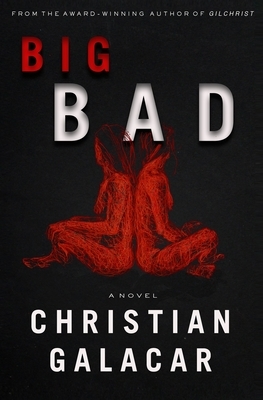 Big Bad by Christian Galacar