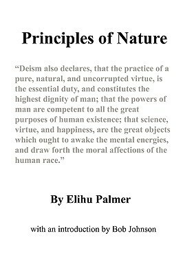 Principle of Nature by Bob Johnson, Elihu Palmer