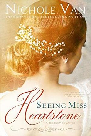 Seeing Miss Heartstone by Nichole Van