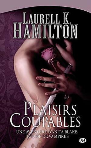 Plaisirs coupables by Laurell K. Hamilton