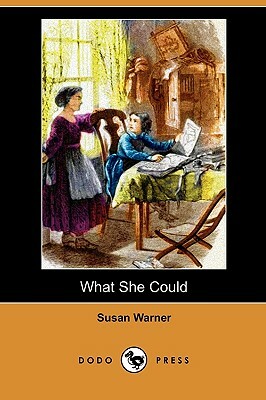 What She Could (Dodo Press) by Susan Warner