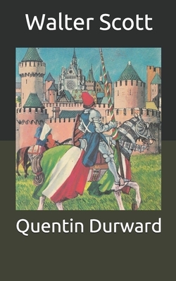 Quentin Durward by Walter Scott