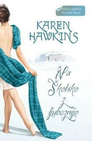 Na Škotsko z ljubeznijo by Karen Hawkins