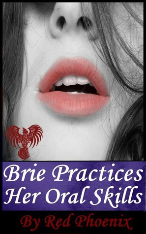 Brie Practices Her Oral Skills by Red Phoenix