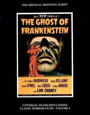 MagicImage Filmbooks Presents The Ghost of Frankenstein by Philip J. Riley