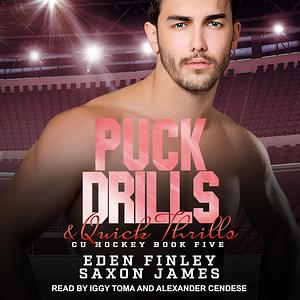 Puck Drills & Quick Thrills by Saxon James, Eden Finley