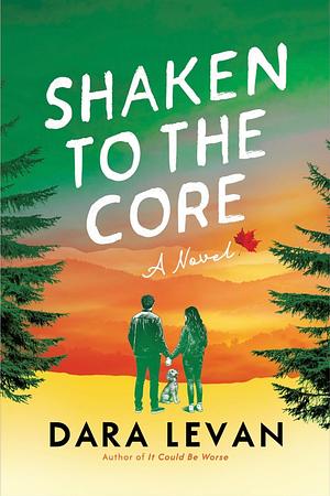 Shaken to the Core by Dara Levan