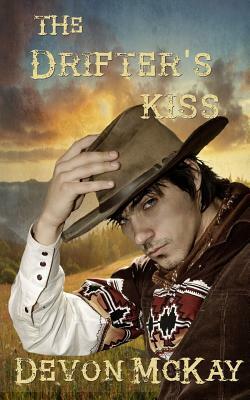 The Drifter's Kiss by Devon McKay