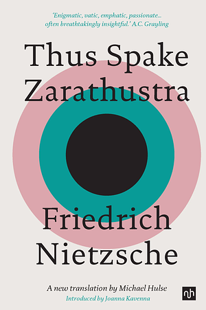 Thus Spake Zarathustra by Friedrich Nietzsche