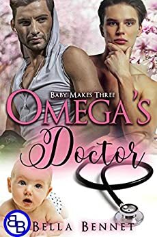 Omega's Doctor by Bella Bennet