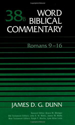 Romans 9-16 by James D. G. Dunn