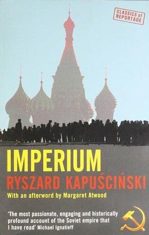 Imperium by Ryszard Kapuściński