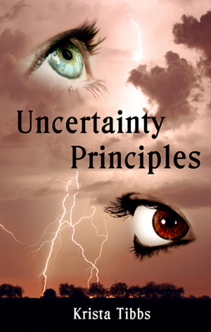Uncertainty Principles by Krista Tibbs