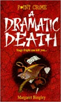 A Dramatic Death by Margaret Bingley