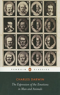 The Expression of the Emotions in Man and Animals by Charles Darwin