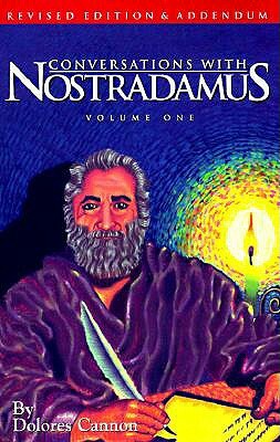 Conversations with Nostradamus by Nostradamus, Dolores Cannon
