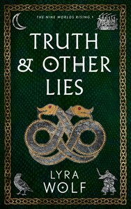 Truth and Other Lies by Lyra Wolf