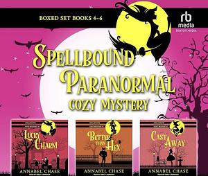 Spellbound Paranormal Cozy Mystery, Books 4-6 by Annabel Chase