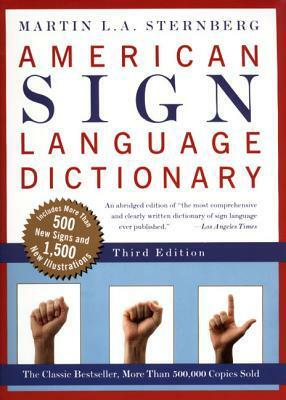 American Sign Language Dictionary by Martin L.A. Sternberg, Herbert Rogoff