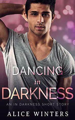 Dancing in Darkness by Alice Winters