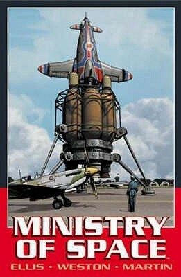 Ministry of Space by Warren Ellis, Laura Martin, Chris Weston, Michael Heisler