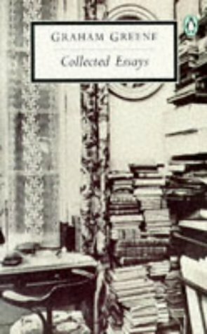 Collected Essays by Graham Greene