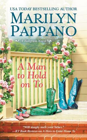 A Man to Hold on To by Marilyn Pappano