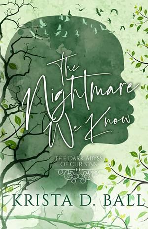 The Nightmare We Know by Krista D. Ball