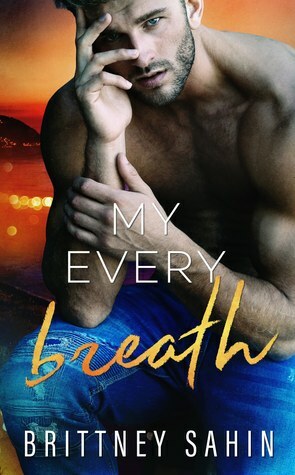 My Every Breath by Brittney Sahin