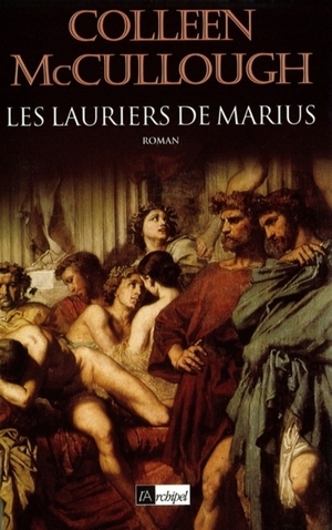 Les Lauriers de Marius by Colleen McCullough