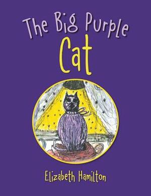 The Big Purple Cat by Elizabeth Hamilton