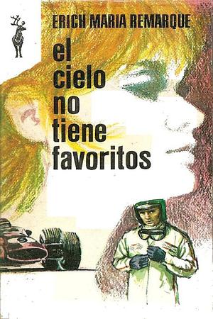 El cielo no tiene favoritos by Erich Maria Remarque