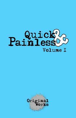 Quick & Painless: Volume 1 by Jacquelyn Floyd, Tony Foster