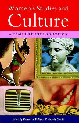 Women's Studies and Culture: A Feminist Introduction by Professor Anneke Smelik, Rosemarie Buikema