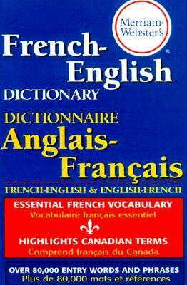 Merriam-Webster's French-English Dictionary by Eileen M. Haraty, Merriam-Webster