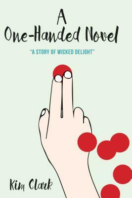 A One-Handed Novel by Kim Clark