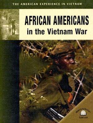 African Americans in the Vietnam War by Diane Canwell, Jon Sutherland