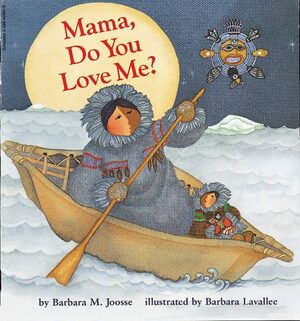 Mama, Do You Love Me? by Barbara M. Joosse