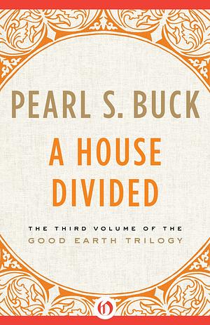 A House Divided by Pearl S. Buck