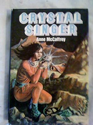 Crystal Singer by Anne McCaffrey