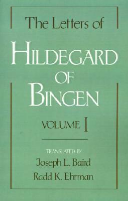 The Letters of Hildegard of Bingen, Vol. 1 by Hildegard of Bingen