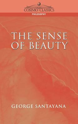 The Sense of Beauty by George Santayana